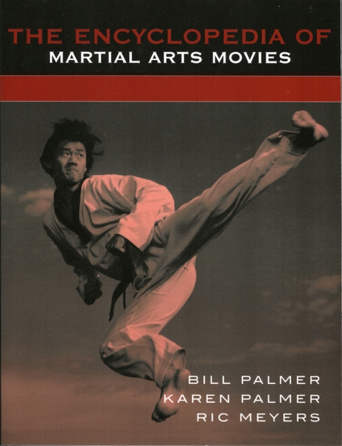 The Encyclopedia of Martial Arts Movies, Paperback / softback Book