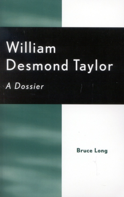 William Desmond Taylor : A Dossier, Paperback / softback Book