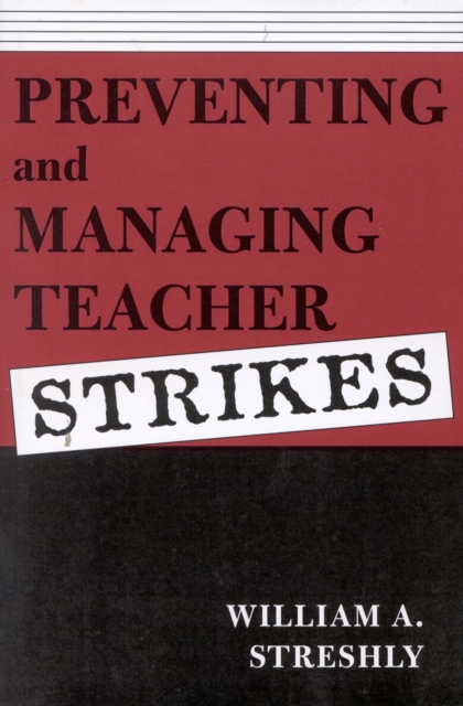Preventing and Managing Teacher Strikes, Paperback / softback Book