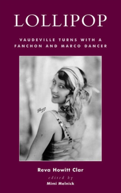 Lollipop : Vaudeville Turns with a Fanchon and Marco Dancer, Hardback Book