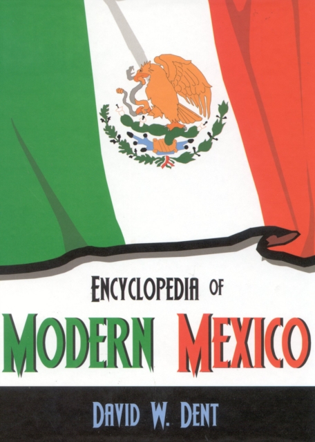 Encyclopedia of Modern Mexico, Hardback Book