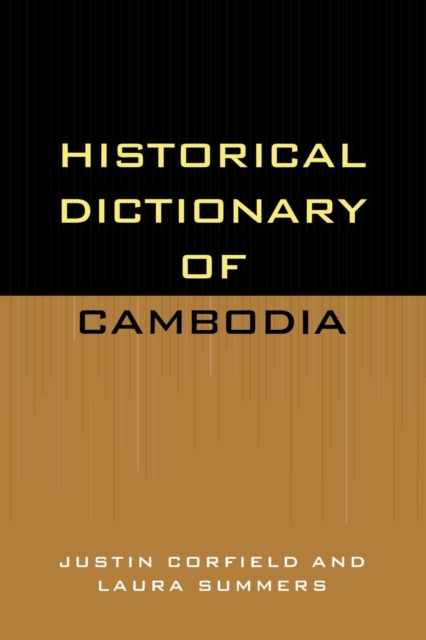 Historical Dictionary of Cambodia, Hardback Book