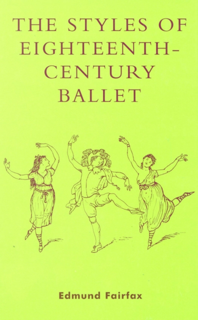 The Styles of Eighteenth-Century Ballet, Hardback Book