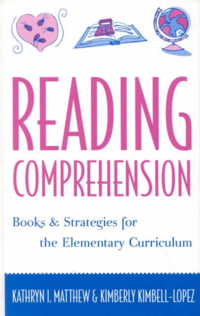 Reading Comprehension : Books and Strategies for the Elementary Curriculum, Hardback Book