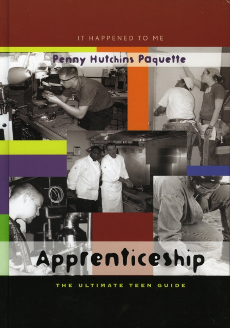 Apprenticeship : The Ultimate Teen Guide, Hardback Book