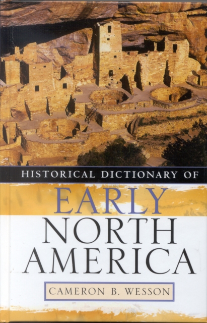 Historical Dictionary of Early North America, Hardback Book