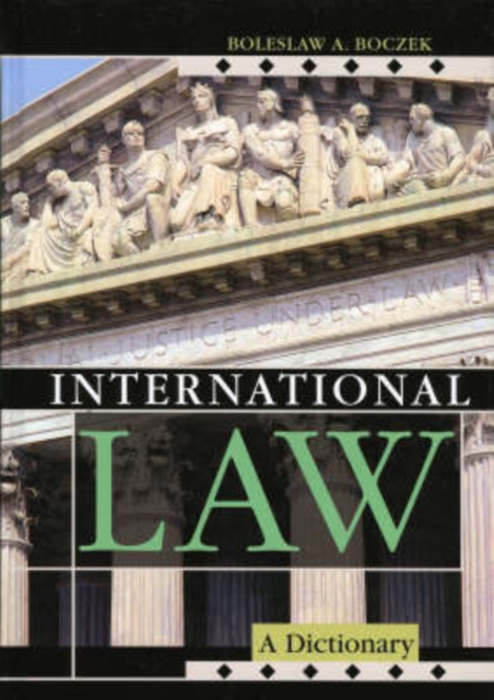 International Law : A Dictionary, Hardback Book