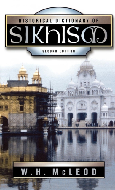 Historical Dictionary of Sikhism, Hardback Book