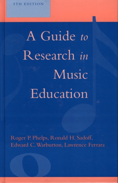 A Guide to Research in Music Education, Hardback Book