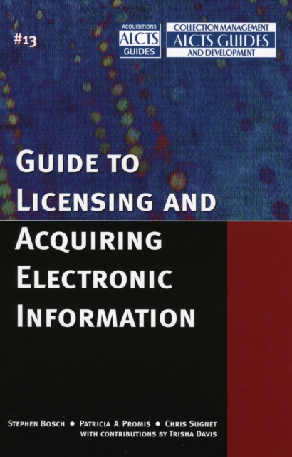 Guide to Licensing and Acquiring Electronic Information, Paperback / softback Book