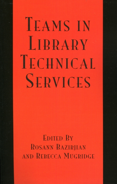 Teams in Library Technical Services, Paperback / softback Book