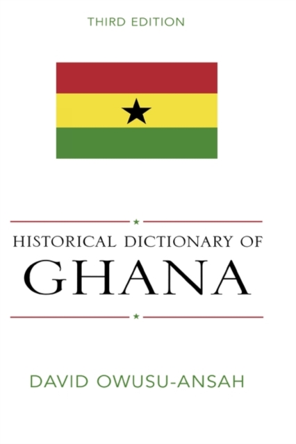 Historical Dictionary of Ghana, Hardback Book