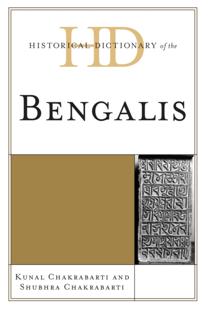 Historical Dictionary of the Bengalis, Hardback Book