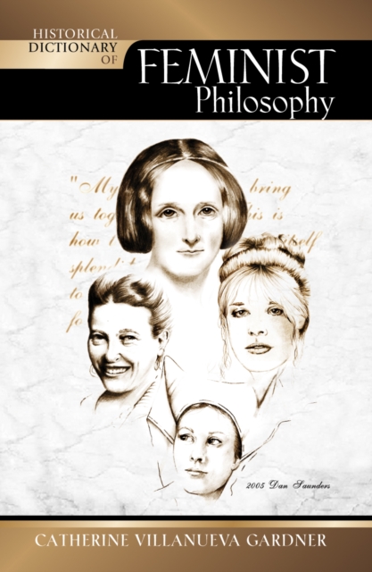 Historical Dictionary of Feminist Philosophy, Hardback Book