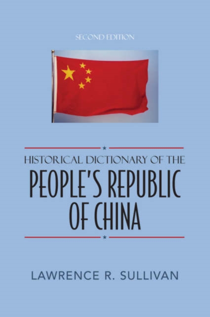 Historical Dictionary of the People's Republic of China, Hardback Book