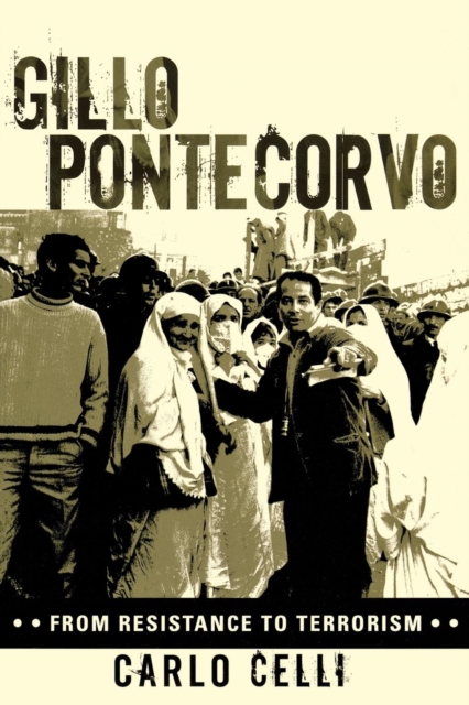 Gillo Pontecorvo : From Resistance to Terrorism, Paperback / softback Book