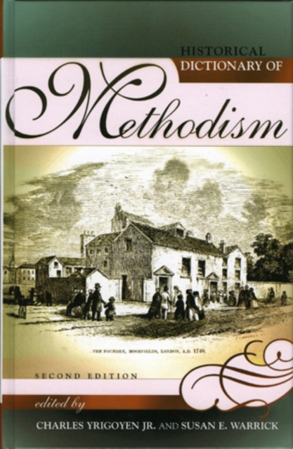 Historical Dictionary of Methodism, Hardback Book