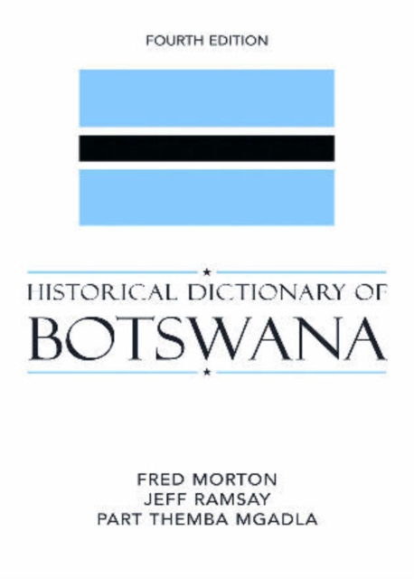Historical Dictionary of Botswana, Hardback Book