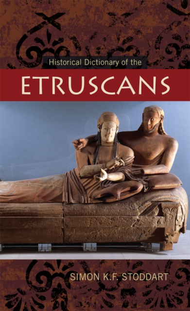 Historical Dictionary of the Etruscans, Hardback Book