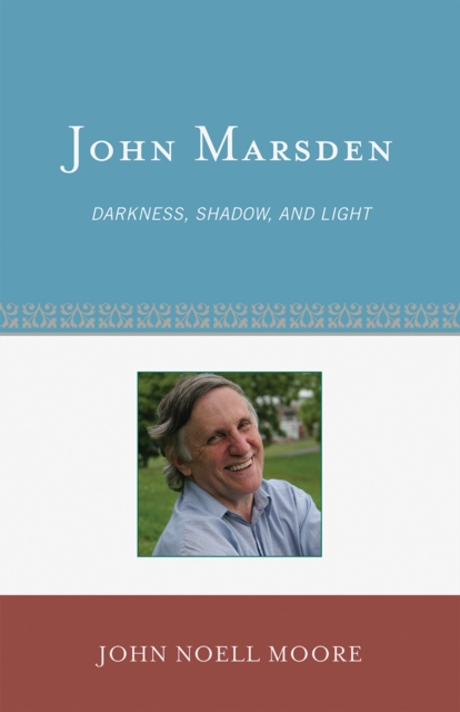 John Marsden : Darkness, Shadow, and Light, Hardback Book