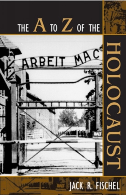 The A to Z of the Holocaust, Paperback / softback Book