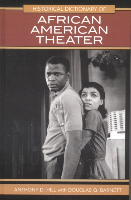 Historical Dictionary of African American Theater, Hardback Book