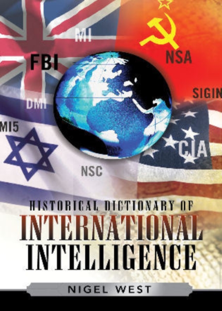 Historical Dictionary of International Intelligence, Hardback Book