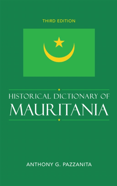 Historical Dictionary of Mauritania, Hardback Book