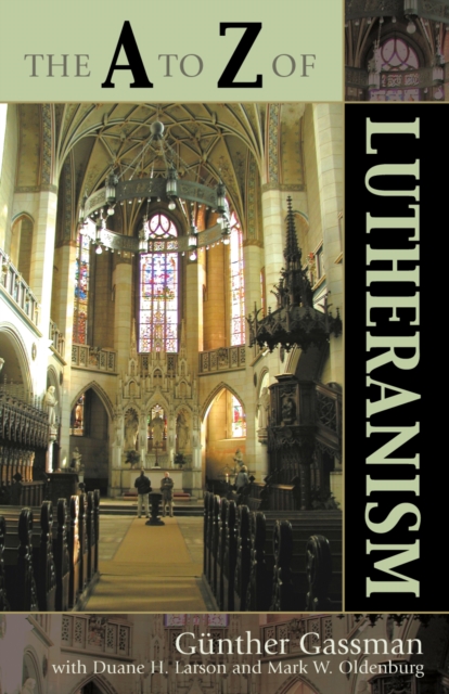 The A to Z of Lutheranism, Paperback / softback Book