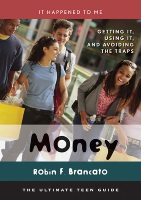 Money : Getting It, Using It, and Avoiding the Traps, Hardback Book