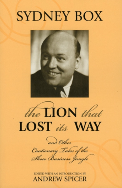 The Lion That Lost Its Way : And Other Cautionary Tales of the Show Business Jungle, Paperback / softback Book