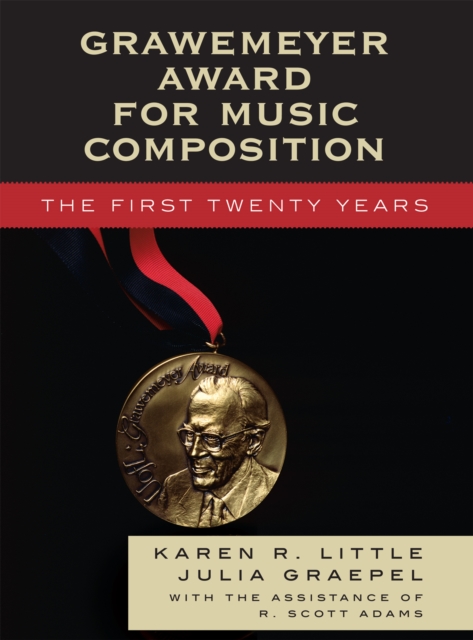 Grawemeyer Award for Music Composition : The First Twenty Years, Hardback Book