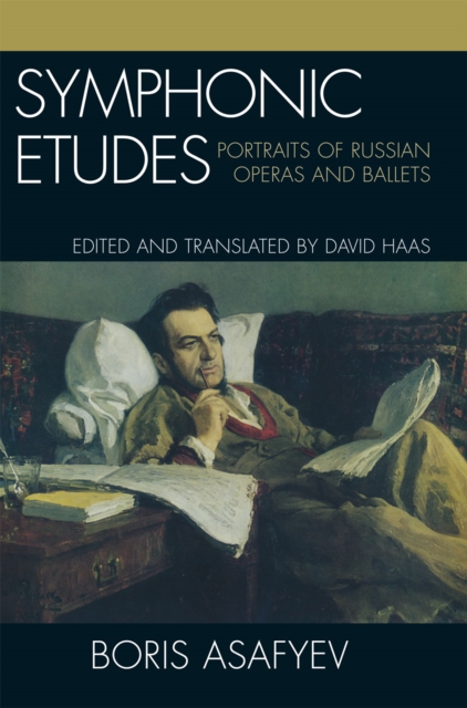 Symphonic Etudes : Portraits of Russian Operas and Ballets, Hardback Book