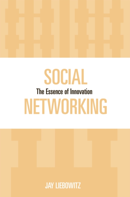 Social Networking : The Essence of Innovation, Paperback / softback Book