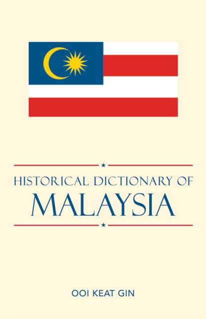 Historical Dictionary of Malaysia, Hardback Book