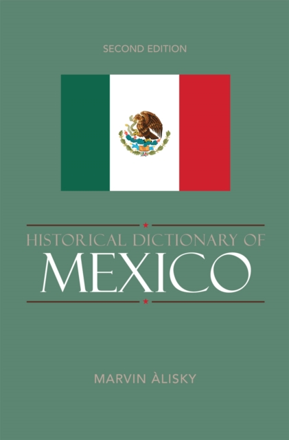 Historical Dictionary of Mexico, Hardback Book