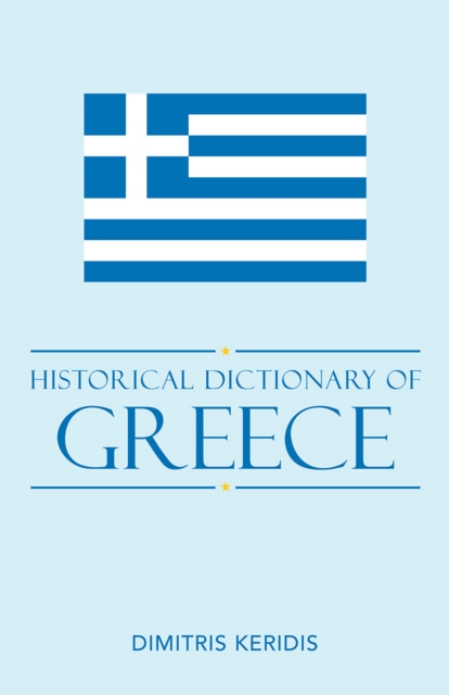 Historical Dictionary of Modern Greece, Hardback Book