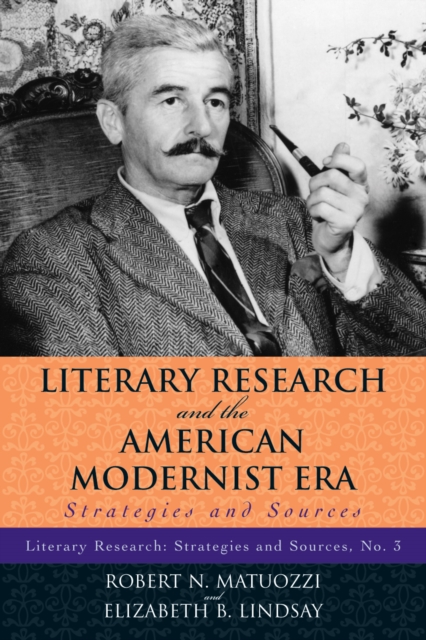 Literary Research and the American Modernist Era : Strategies and Sources, Paperback / softback Book