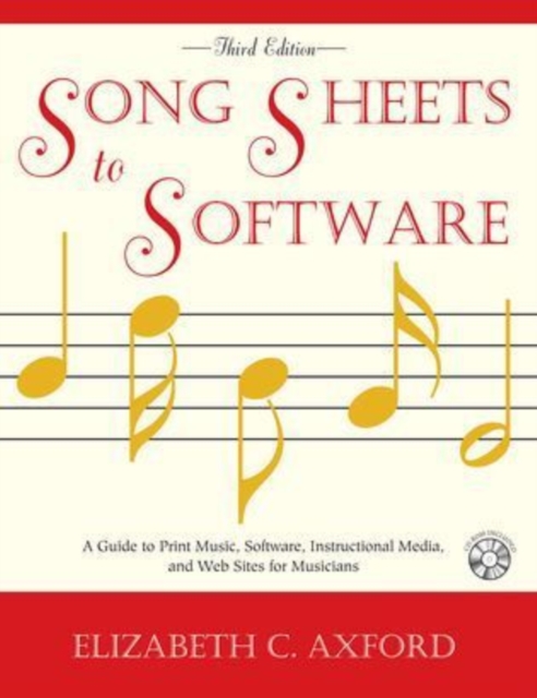 Song Sheets to Software : A Guide to Print Music, Software, Instructional Media, and Web Sites for Musicians, Mixed media product Book