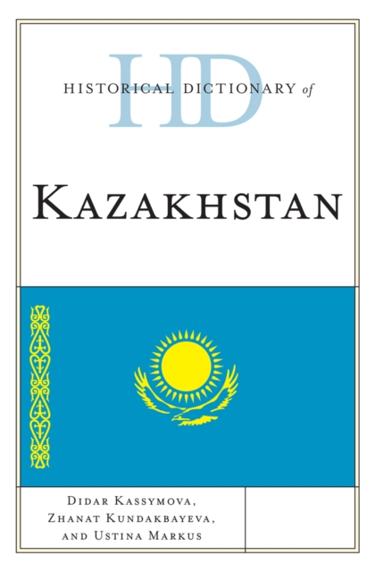 Historical Dictionary of Kazakhstan, Hardback Book