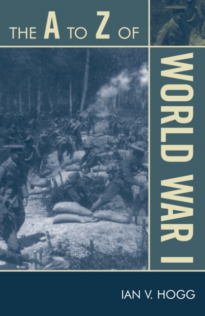 The A to Z of World War I, Paperback / softback Book