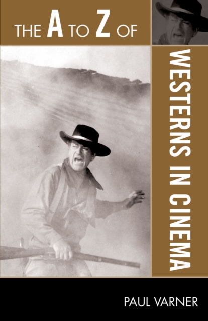 The A to Z of Westerns in Cinema, Paperback / softback Book