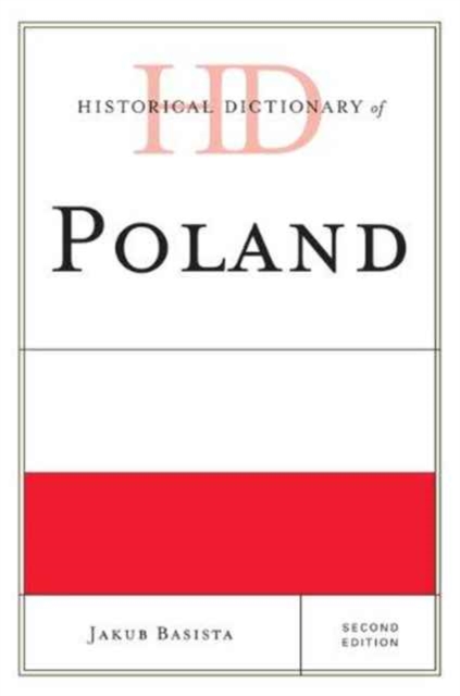 Historical Dictionary of Poland, Hardback Book