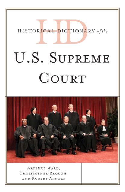 Historical Dictionary of the U.S. Supreme Court, Hardback Book