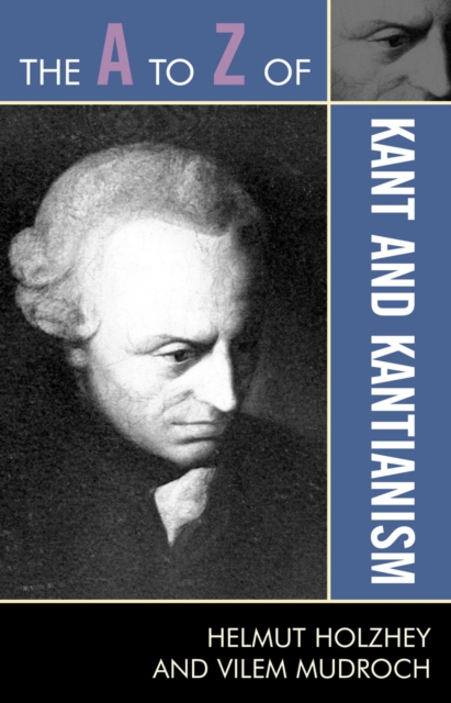 The A to Z of Kant and Kantianism, Paperback / softback Book