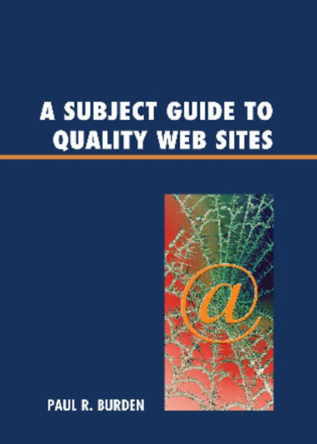 A Subject Guide to Quality Web Sites, Hardback Book