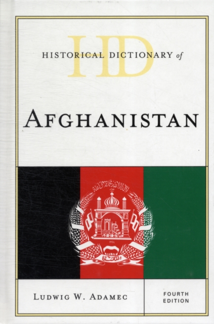 Historical Dictionary of Afghanistan, Hardback Book