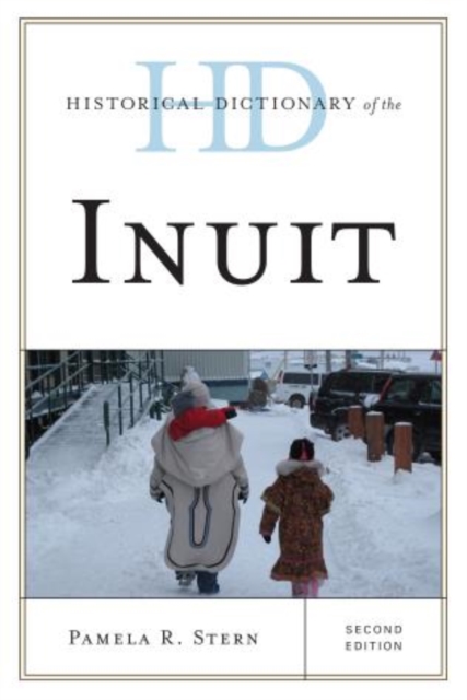 Historical Dictionary of the Inuit, Hardback Book
