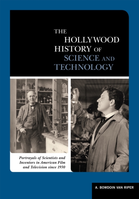 A Biographical Encyclopedia of Scientists and Inventors in American Film and TV since 1930, Hardback Book