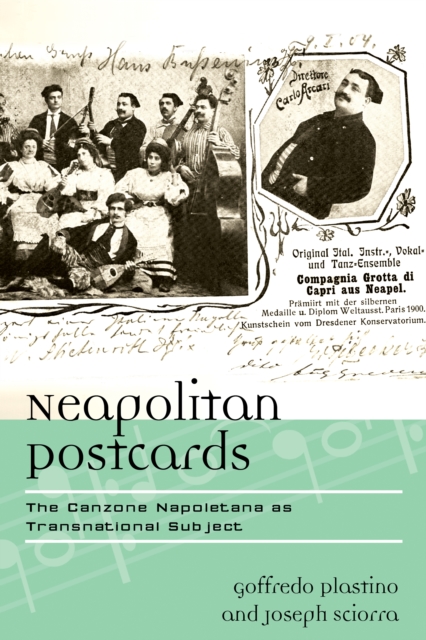 Neapolitan Postcards : The Canzone Napoletana as Transnational Subject, Hardback Book